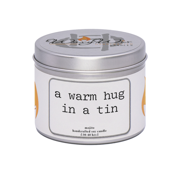 WaxyWix slogan candle - a warm hug in a tin