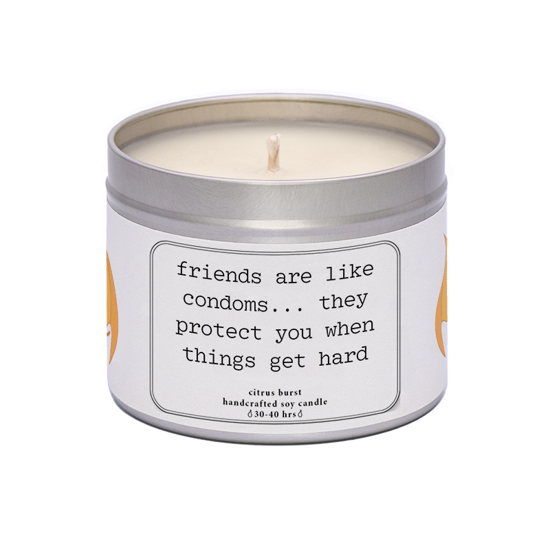 WaxyWix Slogan Candle - Friends Are Like Condoms
